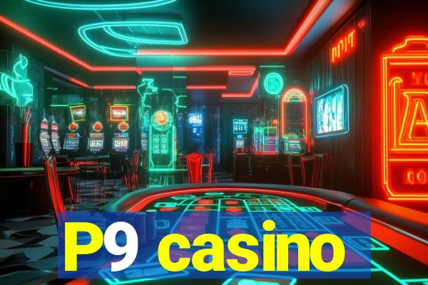 P9 casino